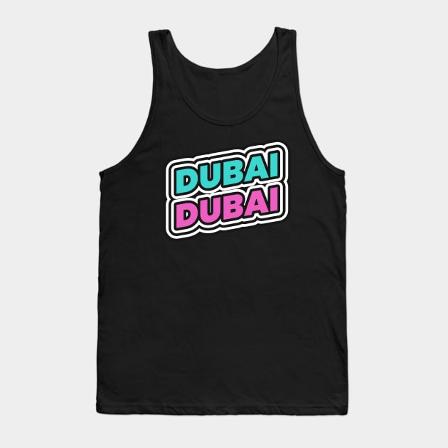 Dubai UAE Tank Top by Tip Top Tee's